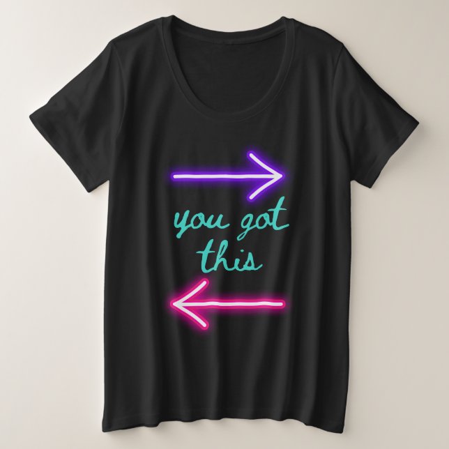You got this plus size T-Shirt (Design Front)