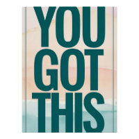 You Got This