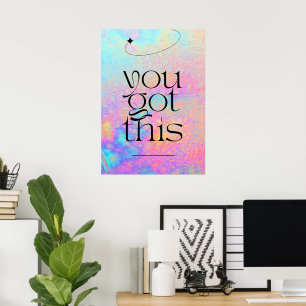 You got this  poster