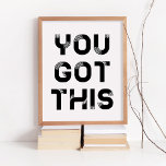 You got this poster<br><div class="desc">You got this,  motivational words for this typography poster.</div>