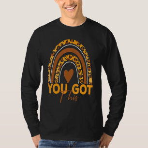 You Got This Rainbow Leopard For Teacher Student T T-Shirt