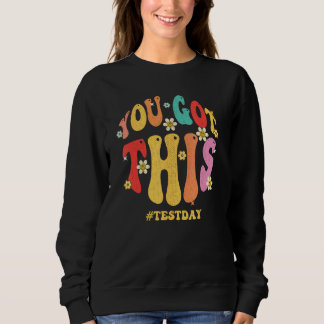 You Got This Rock the Test Day Kids Boys Girl Teac Sweatshirt