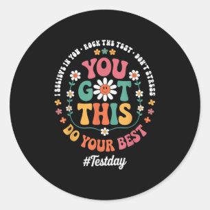 You Got This Rock The Test State Testing Test Day  Classic Round Sticker