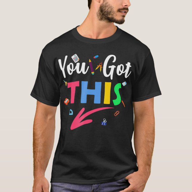 You Got This State Testing Teacher Tshirt Cute Tea (Front)