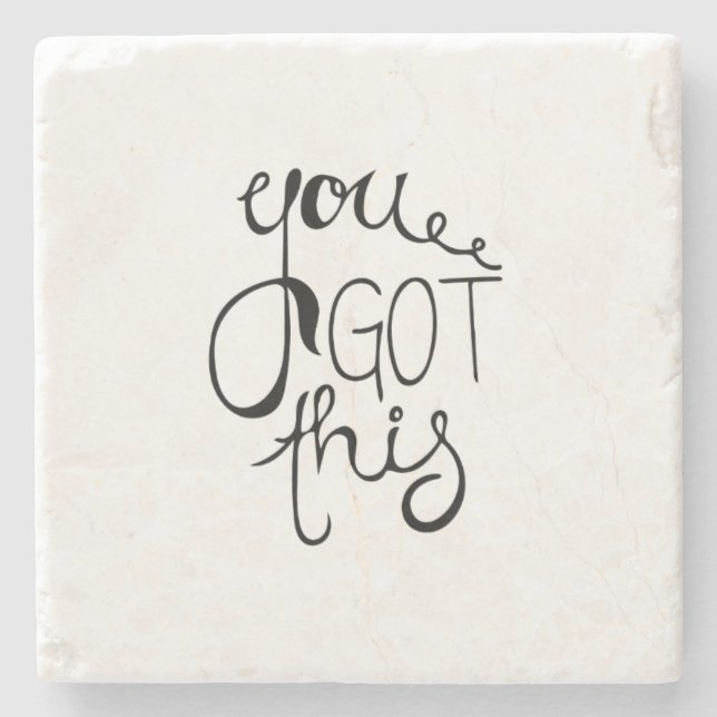 You Got This Stone Coaster (Front)