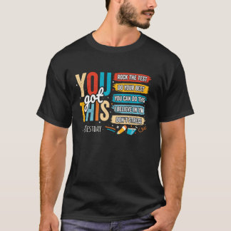 You Got This, teacher, Motivational School Test Su T-Shirt