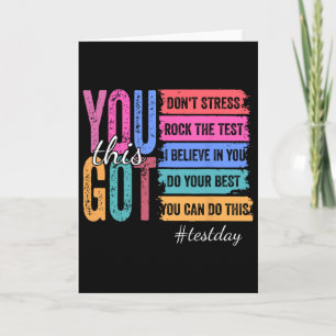 You Got This Test Day Motivational Teacher State T Card