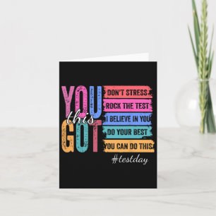 You Got This Test Day Motivational Teacher State T Card