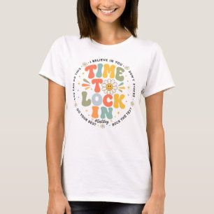 You Got This Test Day State Testing Time to Lock T-Shirt