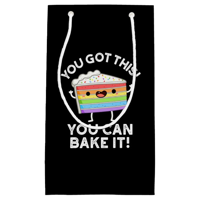 You Got This You Can Bake It Positive Pun Dark BG Small Gift Bag (Front)