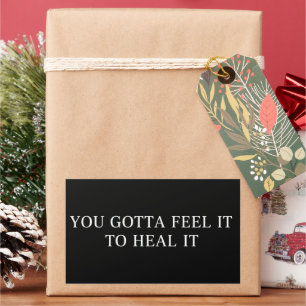 You Gotta Feel It To Heal It Mental Health Psycho Rectangular Sticker
