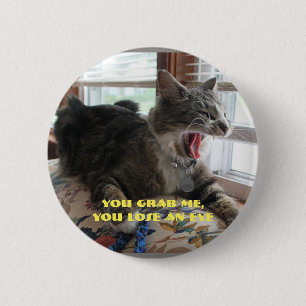 You grab me 6 cm round badge