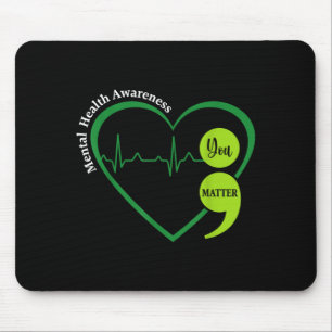 You Green Heart Semicolon Mental Health Awareness Mouse Pad