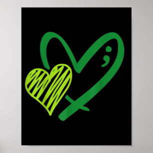 You Green Heart Semicolon Mental Health Awareness Poster