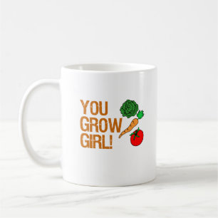 You Grow Girl Funny Gardening Women Mug