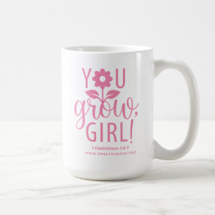 You Grow, Girl! Mug