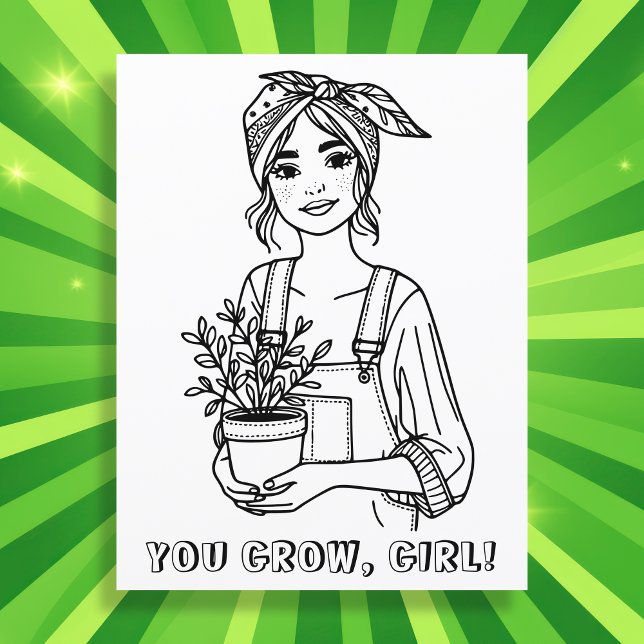 You Grow, Girl |  Plant Quote and Pun Colouring  (Creator Uploaded)