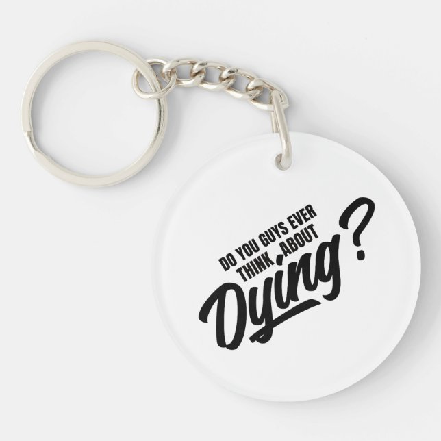 you guys ever think about dying key ring (Front)