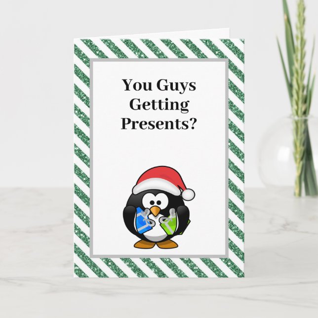 You Guys Getting Presents? Funny Penguin Christmas Card (Front)