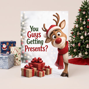 You Guys Getting Presents? Reindeer Christmas Card