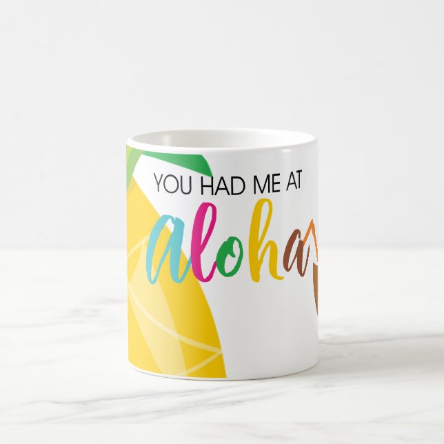 You had me at Aloha Coffee Mug (Center)