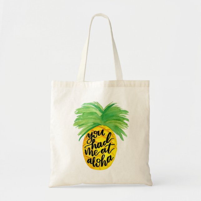 You had me at Aloha Pineapple Tote Bag (Front)