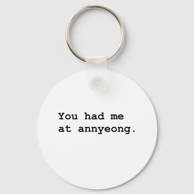 You Had Me at Annyeong Korean K-POP (Couple) Tee Key Ring (Front)
