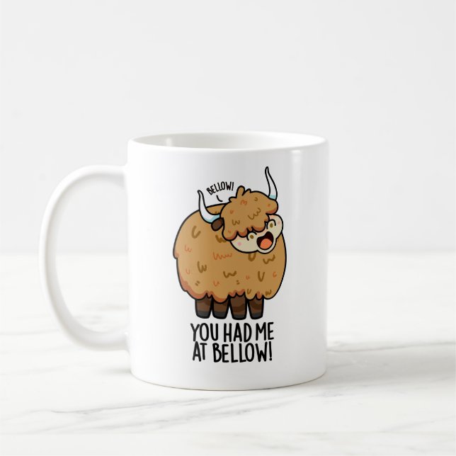 You Had Me At Bellow Funny Yak Pun  Coffee Mug (Left)