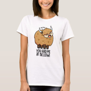 You Had Me At Bellow Funny Yak Pun T-Shirt