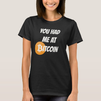You Had me at Bitcoin - Blockchain Cyrpto Shirt