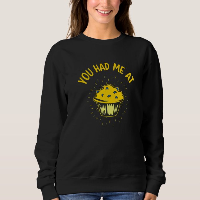You Had Me At Blueberry Muffins  Blueberry Sweatshirt (Front)