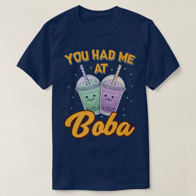 You Had Me At Boba Tea Lover Drinking Tea Cup Of T T-Shirt (Design Front)