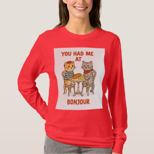 You Had Me at Bonjour – Cute Parisian Cat Café Ill T-Shirt