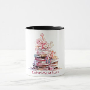 You Had Me At Books Mug