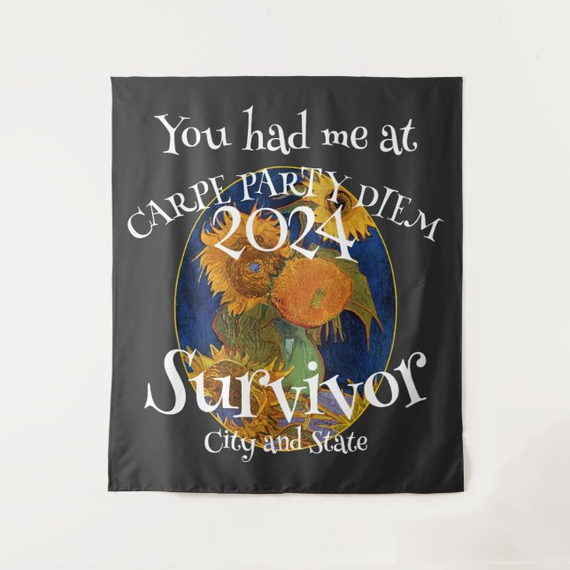 You had me at Carpe Party Diem Survivor Tapestry (Front)