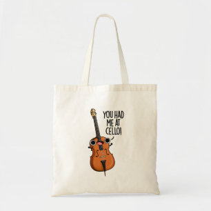 You Had Me At Cello Funny Music Pun Tote Bag