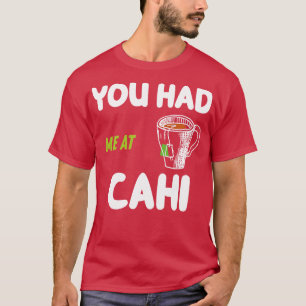 You Had Me At Chai T-Shirt
