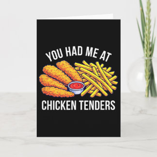 You Had Me At Chicken Tenders -  Card