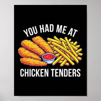 You Had Me At Chicken Tenders -  Poster