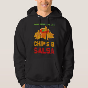 You Had Me At Chips Salsa Cinco De Mayo Party Mexi Hoodie