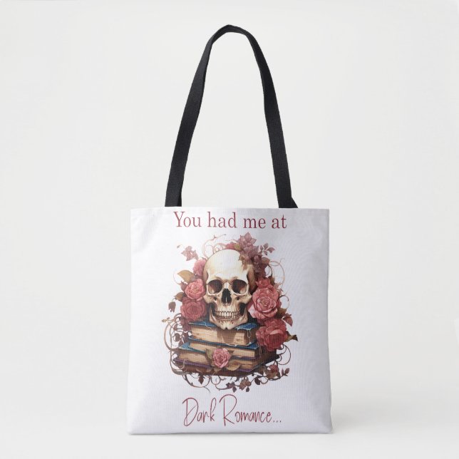 You had me at Dark Romance Tote Bag (Front)