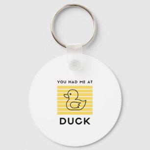 You had me at duck key ring