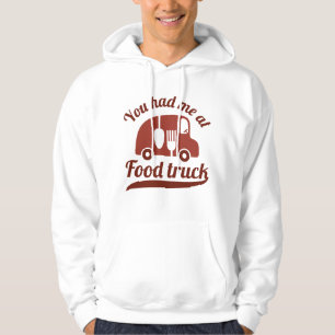 You Had Me At Food Truck Hoodie