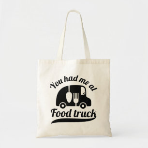 You Had Me At Food Truck Tote Bag