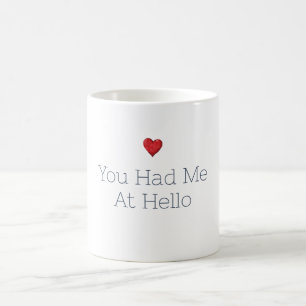 You Had Me At Hello Red Heart Coffee Mug