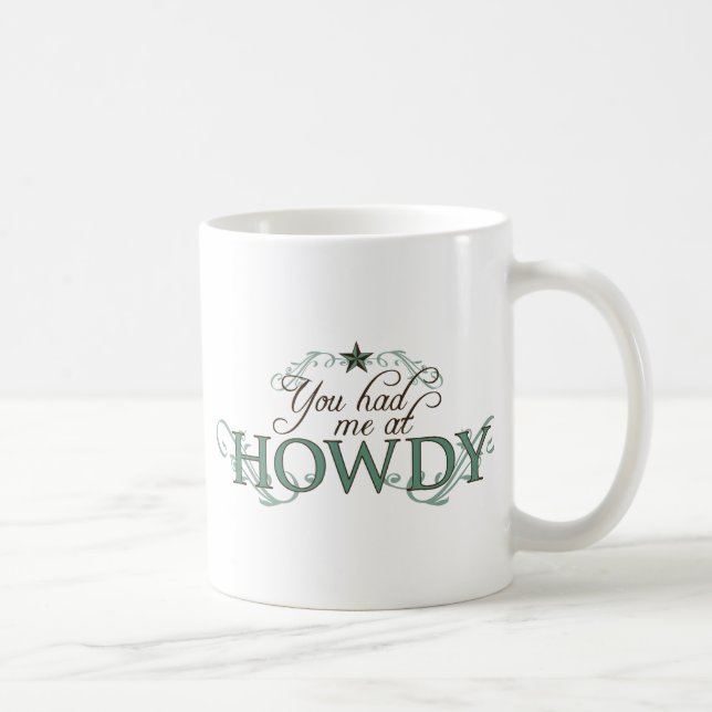 You Had Me at Howdy Coffee Mug (Right)