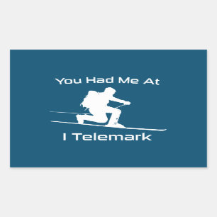 You Had Me At I Telemark Ski Rectangular Sticker