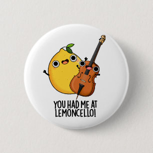 You Had Me At Lemon-cello Funny Drink Pun  6 Cm Round Badge