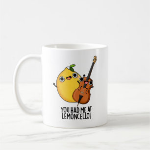 You Had Me At Lemon-cello Funny Drink Pun Coffee Mug
