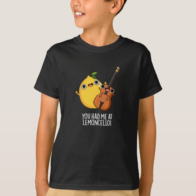 You Had Me At Lemon-cello Funny Drink Pun Dark BG T-Shirt (Front)